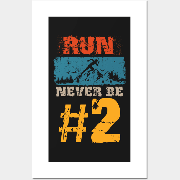 Motivational Skyrunning Trail Running quote, Run never be no 2 Wall Art by HomeCoquette